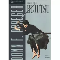 Tradycyjne bujutsu. Japoskie sztuki i szkoy walki. Tom 1