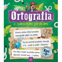 Ortografia z wesoymi piratami. Klasa 3