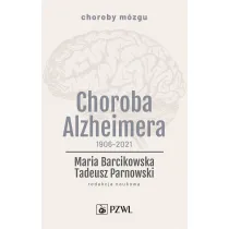 Choroba Alzheimera 1906-2021