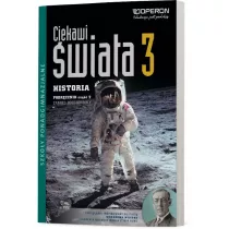 Ciekawi �wiata. Historia 3. Cz�� 2. Podr�cznik. Zakres rozszerzony. Szko�y ponadgimnazjalne