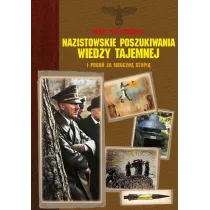 Nazistowskie poszukiwania wiedzy tajemnej i pogo� za mroczn� utopi�