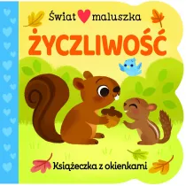 �wiat maluszka. �yczliwo��. Ksi��eczka z okienkami