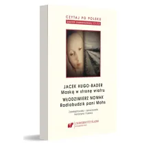 Jacek Hugo-Bader: Mask� w stron� wiatru. W�odzimierz Nowak: Rodiobudzik pani Mohs. Czytaj po polsku. Tom 12