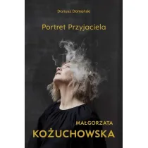 Ma�gorzata Ko�uchowska. Portret Przyjaciela