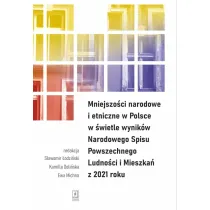 Mniejszo�ci narodowe i etniczne w Polsce w �wietle wynik�w Narodowego Spisu Powszechnego Ludno�ci i Mieszka� z 2021 roku