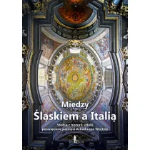 Mi�dzy �l�skiem a Itali�