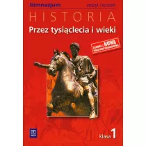 Historia GIM KL 1. �wiczenia. Przez tysi�clecia i wieki