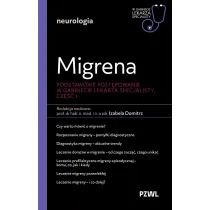 Migrena. Podstawowe post�powanie. W gabinecie lekarza specjalisty. Cz�� 1
