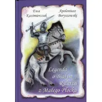 Legenda o Bia�ym Rycerzu z Ma�ego P�ocka
