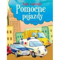 Bajki wspierajki. Pomocne pojazdy