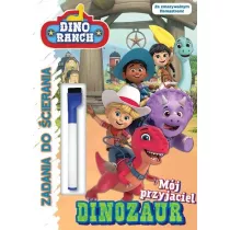M�j przyjaciel dinozaur. Dino ranch. Zadania do �cierania