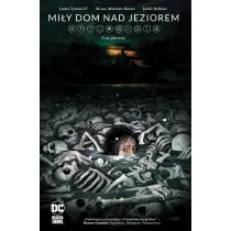 DC Black Label Mi�y dom nad jeziorem. Tom 1