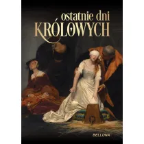 Ostatnie dni kr�lowych