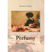 Perfumy. Instrukcja obs�ugi