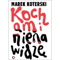 Kocham i nienawidz�