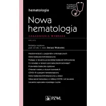 Nowa hematologia. Zagadnienia wybrane. Hematologia. W gabinecie lekarza specjalisty