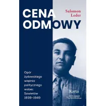 Cena odmowy Op�r �ydowskiego wi�nia politycznego wobec Sowiet�w 1939 - 1949