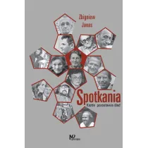 Spotkania. Ka�de pozostawia �lad