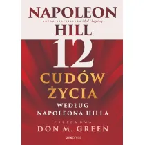 12 cud�w �ycia wed�ug Napoleona Hilla
