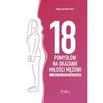 18 pomys��w na okazanie mi�o�ci m�owi + dodatek