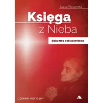 Bo�a moc pos�usze�stwa. Ksi�ga z Nieba. Tom 4
