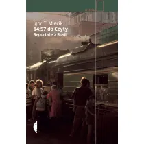 14:57 do Czyty. Reporta�e z Rosji