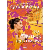 Na przekr rozumowi. Kolory przyjani. Tom 2