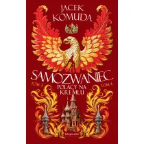 Samozwaniec. Polacy na Kremlu. Tomy 3-4
