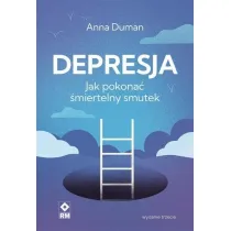 Depresja. Jak pokona� �miertelny smutek