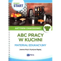 Pewny start. Aktywni zawodowo. ABC pracy w kuchni. Materia edukacyjny