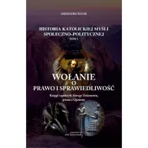 Wo�anie o prawo i sprawiedliwo��. Ksi�gi i apokryfy Starego Testamentu, pisma z Qumran.