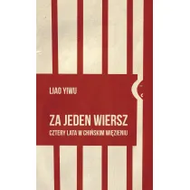 Za jeden wiersz. Cztery lata w chi�skim wi�zieniu