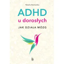 ADHD u doros�ych. Jak dzia�a m�zg