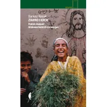 Ziarno i krew. Podr� �ladami bliskowschodnich chrze�cijan