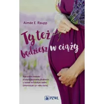 Ty te� b�dziesz w ci��y