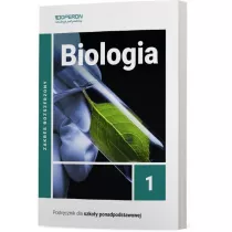 Biologia 1. Podrcznik. Zakres rozszerzony. Szkoy ponadpodstawowe