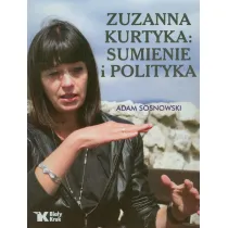 Zuzanna Kurtyka: sumienie i polityka