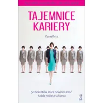 Tajemnice kariery. 50 sekret�w, kt�re powinna zna� ka�da kobieta sukcesu