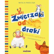Zwierzaki od draki. Wiersze dla najm�odszych