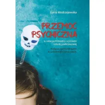Przemoc psychiczna w relacjach mi�dzy uczniami szko�y podstawowej. Badania nad bullyingiem w codziennym �yciu szko�y