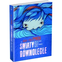 �wiaty r�wnoleg�e. Czyli w sze�� miesi�cy prawie dooko�a �wiata