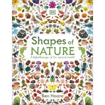 Shapes of Nature. A Kaleidoscope of the Natural World