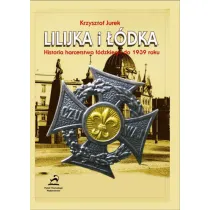 Lilijka i ��dka. Historia harcerstwa ��dzkiego do 1939 roku