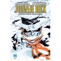 Uniwersum DC Kule nie k�ami�. Jonah Hex. Tom 6