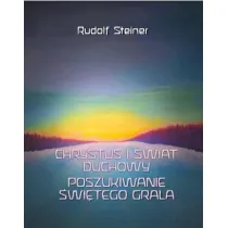 Chrystus i �wiat duchowy. Poszukiwanie �wi�tego..