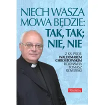Niech wasza mowa b�dzie; tak, tak, nie, nie