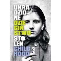 Ukradzione dzieci�stwo. Stolen Childhood