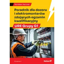 Poradnik dla dozoru i elektromonter�w zdaj�cych egzamin kwalifikacyjny URE Grupy G1
