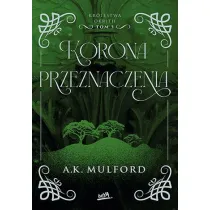 Korona przeznaczenia. Kr�lestwa Okrith. Tom 3