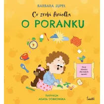Co zrobi Anielka o poranku
